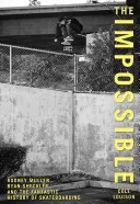 Imposible: Rodney Mullen, Ryan Sheckler y la fantástica historia del monopatín - Impossible: Rodney Mullen, Ryan Sheckler, and the Fantastic History of Skateboarding