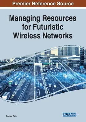 Gestión de recursos para redes inalámbricas futuristas - Managing Resources for Futuristic Wireless Networks