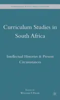 Los estudios curriculares en Sudáfrica: historias intelectuales y circunstancias actuales - Curriculum Studies in South Africa: Intellectual Histories and Present Circumstances