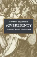 La soberanía: Una investigación sobre el bien político - Sovereignty: An Inquiry Into the Political Good