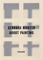 Gerhard Richter: Acerca de la pintura - Primeros cuadros - Gerhard Richter: About Painting - Early Pictures