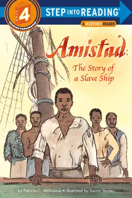 Amistad: La historia de un barco negrero - Amistad: The Story of a Slave Ship