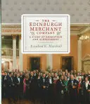 La Compañía Mercantil de Edimburgo, 1901-2014: Una historia de esfuerzo y logros - The Edinburgh Merchant Company, 1901-2014: A Story of Endeavour and Achievement