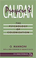 Próspero y Calibán: La psicología de la colonización - Prospero and Caliban: The Psychology of Colonization