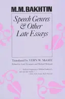 Géneros discursivos y otros ensayos tardíos - Speech Genres and Other Late Essays