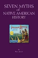 Siete mitos de la historia de los nativos americanos - Seven Myths of Native American History