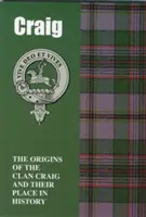 Craig - Los orígenes del clan Craig y su lugar en la historia - Craig - The Origins of the Clan Craig and Their Place in History