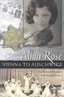 Alma Rosae: De Viena a Auschwitz - Alma Rosae: Vienna to Auschwitz