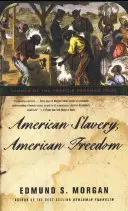 Esclavitud americana, libertad americana - American Slavery, American Freedom