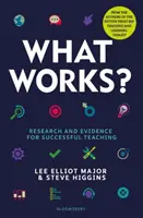 ¿Qué funciona? - Investigación y pruebas del éxito de la enseñanza - What Works? - Research and evidence for successful teaching