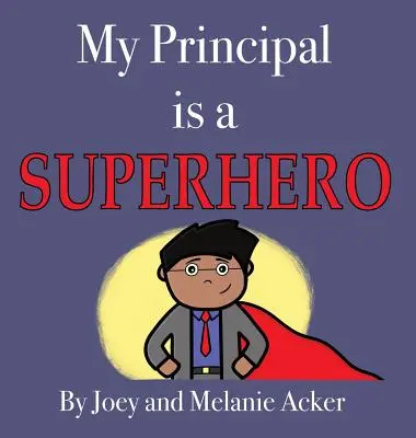 Mi director es un superhéroe - My Principal is a Superhero