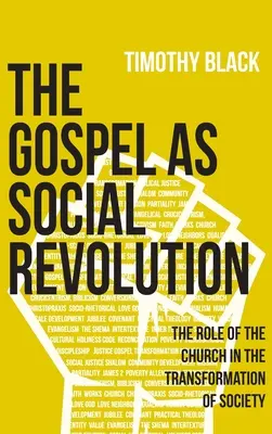 El Evangelio como revolución social: El papel de la Iglesia en la transformación de la sociedad - The Gospel as Social Revolution: The role of the church in the transformation of society