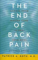 El fin del dolor de espalda: accede a tu núcleo oculto para sanar tu cuerpo - The End of Back Pain: Access Your Hidden Core to Heal Your Body