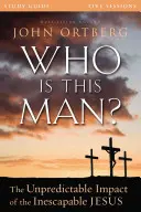 ¿Quién es este hombre? Guía de estudio: El impredecible impacto del ineludible Jesús - Who Is This Man? Study Guide: The Unpredictable Impact of the Inescapable Jesus