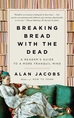 Partir el pan con los muertos: Guía del lector para una mente más tranquila - Breaking Bread with the Dead: A Reader's Guide to a More Tranquil Mind