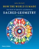 Cómo está hecho el mundo - La historia de la creación según la geometría sagrada - How the World Is Made - The Story of Creation According to Sacred Geometry