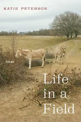 La vida en el campo: Poemas - Life in a Field: Poems