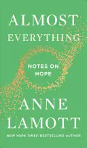 Casi todo: Notas sobre la esperanza - Almost Everything: Notes on Hope