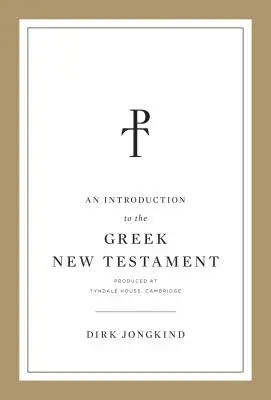 Introducción al Nuevo Testamento griego, producida en Tyndale House, Cambridge - An Introduction to the Greek New Testament, Produced at Tyndale House, Cambridge