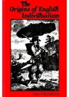 Los orígenes del individualismo inglés: la familia, la propiedad y la transición social - Origins of English Individualism - The Family Property and Social Transition