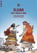 El hombre milagroso de Dios: La historia de Elías - God's Miracle Man: The Story of Elijah