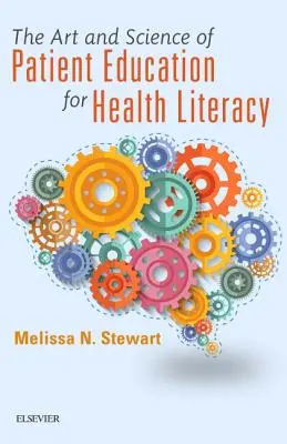 El arte y la ciencia de la educación sanitaria del paciente - The Art and Science of Patient Education for Health Literacy