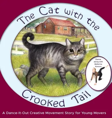 El gato de la cola torcida: un cuento de Movimiento Creativo y Danza para los más pequeños - The Cat with the Crooked Tail: A Dance-It-Out Creative Movement Story for Young Movers