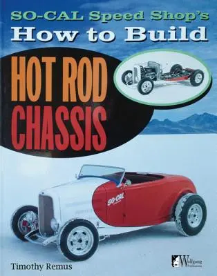 So Cal Speed Shop's Cómo Construir Chasis Hot Rod - So Cal Speed Shop's How to Build Hot Rod Chassis