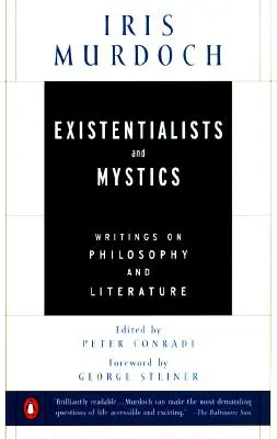 Existencialistas y místicos: Escritos sobre filosofía y literatura - Existentialists and Mystics: Writings on Philosophy and Literature