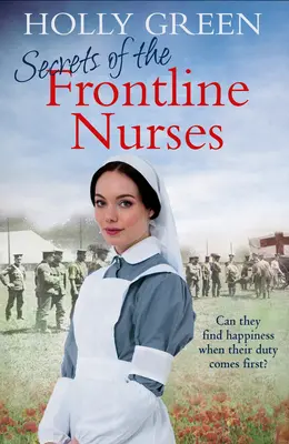 Secretos de las enfermeras de primera línea: Una apasionante y conmovedora saga histórica de tiempos de guerra - Secrets of the Frontline Nurses: A Gripping and Moving Historical Wartime Saga