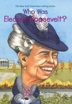¿Quién fue Eleanor Roosevelt? - Who Was Eleanor Roosevelt?