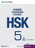 HSK Standard Course 5A - Libro de ejercicios - HSK Standard Course 5A - Workbook