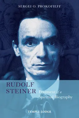 Rudolf Steiner, fragmento de una biografía espiritual - Rudolf Steiner, Fragment of a Spiritual Biography