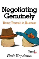 Negociar con autenticidad: ser uno mismo en los negocios - Negotiating Genuinely: Being Yourself in Business