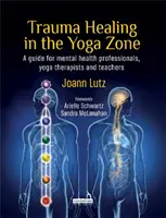 La curación del trauma en la zona de yoga - Trauma Healing in the Yoga Zone