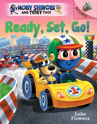 Preparados, listos, ¡ya! Un libro de bellota (Moby Shinobi y Toby también #3) (Library Edition) - Ready, Set, Go!: An Acorn Book (Moby Shinobi and Toby Too! #3) (Library Edition)