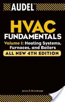 Audel Fundamentos de HVAC, Volumen 1: Sistemas de calefacción, hornos y calderas - Audel HVAC Fundamentals, Volume 1: Heating Systems, Furnaces and Boilers