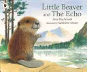 El pequeño castor y el eco - Little Beaver and the Echo