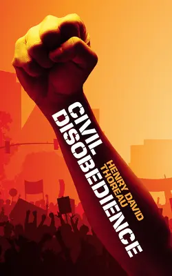 Desobediencia civil - Civil Disobedience