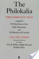 La Filokalia, Volumen 3: El Texto Completo; Compilado por San Nikodimos de la Santa Montaña y San Markarios de Corinto - The Philokalia, Volume 3: The Complete Text; Compiled by St. Nikodimos of the Holy Mountain & St. Markarios of Corinth