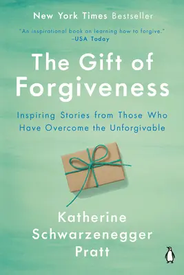 El don del perdón: Historias inspiradoras de quienes han superado lo imperdonable - The Gift of Forgiveness: Inspiring Stories from Those Who Have Overcome the Unforgivable