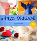 Origami de ángeles - 15 ángeles de papel fáciles de hacer y divertidos para regalar o guardar - Angel Origami - 15 Easy-to-Make Fun Paper Angels for Gifts or Keepsakes