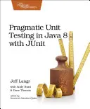 Pruebas unitarias pragmáticas en Java 8 con Junit - Pragmatic Unit Testing in Java 8 with Junit