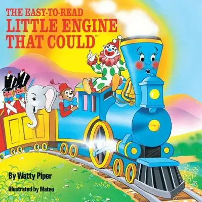 La pequeña locomotora que pudo, fácil de leer - The Easy-To-Read Little Engine That Could