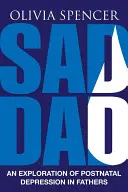 Papá triste: Una exploración de la depresión postnatal en los padres - Sad Dad: An Exploration of Postnatal Depression in Fathers