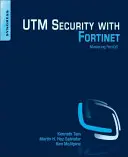 Utm Seguridad con Fortinet: Dominio de Fortios - Utm Security with Fortinet: Mastering Fortios