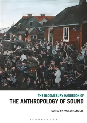 Manual Bloomsbury de antropología del sonido - The Bloomsbury Handbook of the Anthropology of Sound