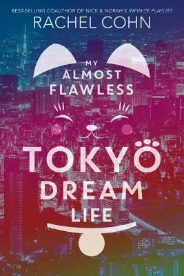 Mi casi perfecta vida de ensueño en Tokio - My Almost Flawless Tokyo Dream Life