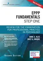 Eppp Fundamentos, Primer Paso: Repaso para el Examen para la Práctica Profesional en Psicología - Eppp Fundamentals, Step One: Review for the Examination for Professional Practice in Psychology