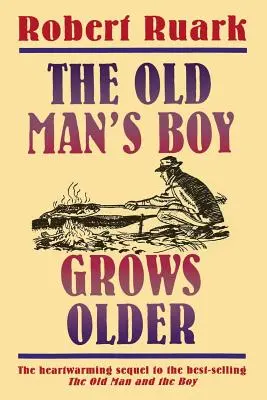 El niño del viejo se hace mayor - The Old Man's Boy Grows Older
